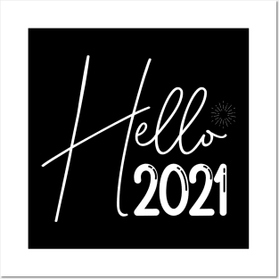 Hello 2021 Shirt, 2021 Shirts, New Years Shirt, New Years Eve, Funny New Year, 2021 Party Shirt, Funny Christmas Shirts, New Year Shirt Posters and Art